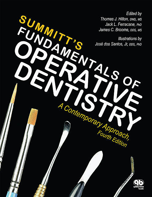 Fundamental of Operative Dentistry, Hilton Thomas, Jack L. Ferracane, James B. Summitt, James Broome