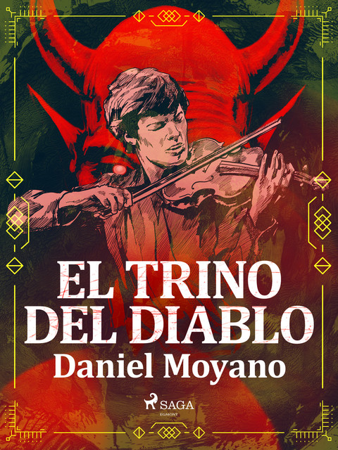 El trino del diablo, Daniel Moyano
