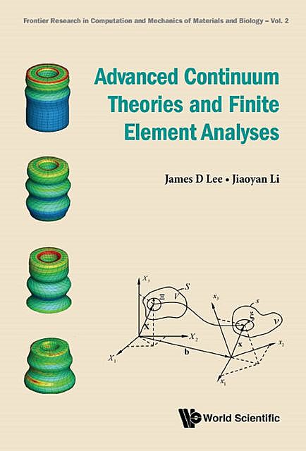 Advanced Continuum Theories and Finite Element Analyses, James Lee, Jiaoyan Li