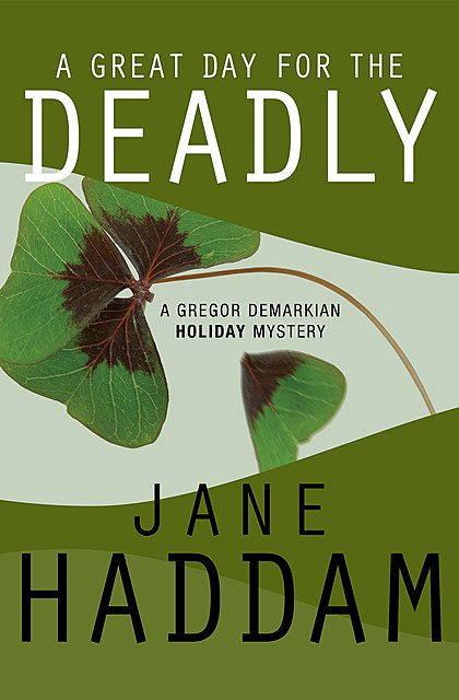 A Great Day for the Deadly, Jane Haddam