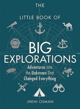 The Little Book of Big Explorations, Jheni Osman