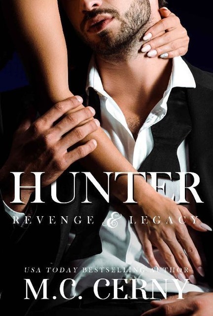 Hunter (Revenge & Legacy Book 1), M.C. Cerny