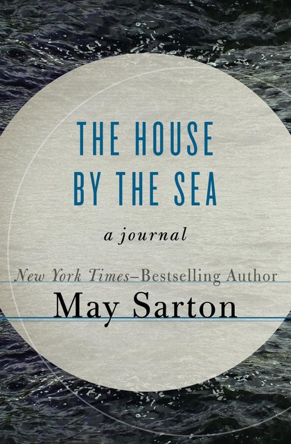 The House by the Sea, May Sarton