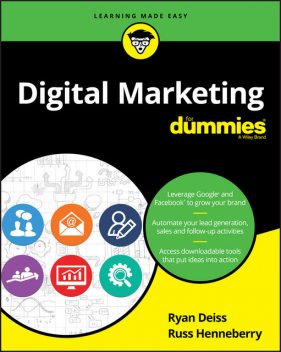 Digital Marketing For Dummies, Ryan Deiss, Russ Henneberry