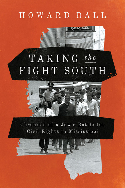 Taking the Fight South, Howard Ball