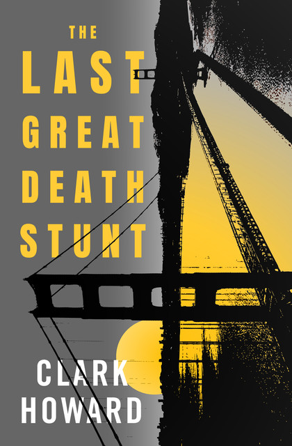 The Last Great Death Stunt, Howard Clark