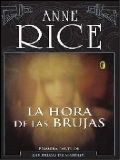 La Hora De Las Brujas, Anne Rice