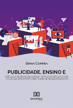 Publicidade, Ensino e Transdisciplinaridade, Sônia Corrêa