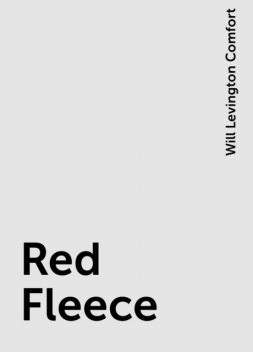 Red Fleece, Will Levington Comfort