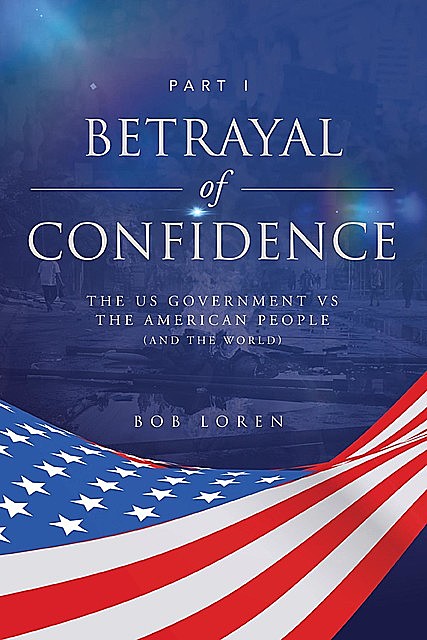 Betrayal of Confidence, Bob Loren