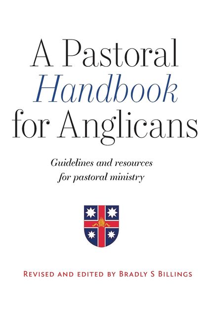A Pastoral Handbook for Anglicans, Billings S Bradley