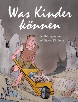 Was Kinder können, Wolfgang Kirchner