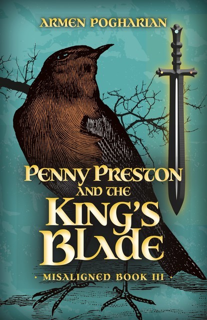 Penny Preston and the King’s Blade, Armen Pogharian