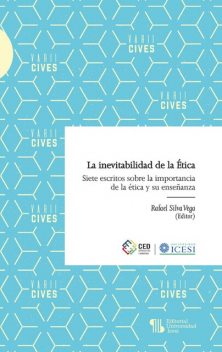 La inevitabilidad de la Ética, Rafael Vega
