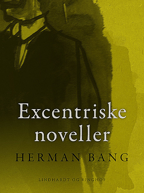 Excentriske noveller, Herman Bang