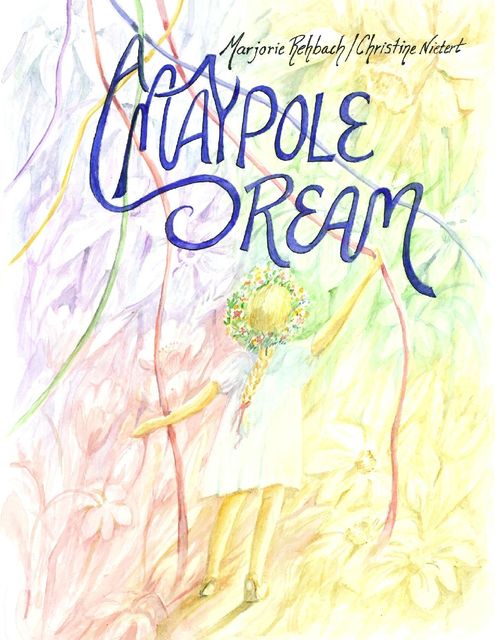Maypole Dream, Christine Nietert, Marjorie Rehbach