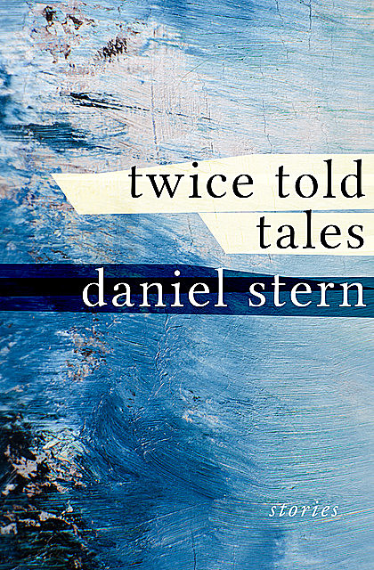 Twice Told Tales, Daniel Stern