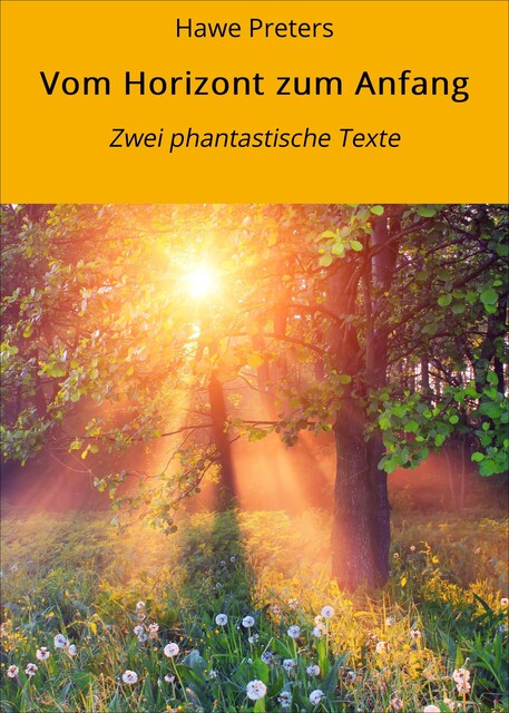 Vom Horizont zum Anfang, Hawe Preters