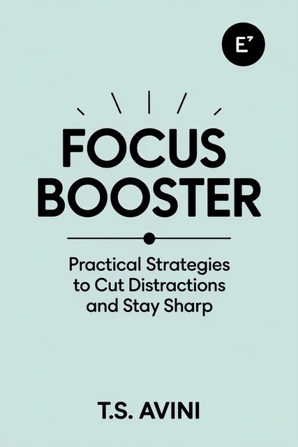 Focus Booster, T. S Avini
