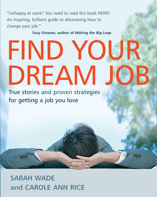 Find Your Dream Job, Carole Ann Rice, Sarah Wade