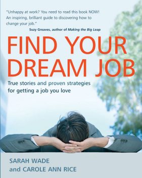 Find Your Dream Job, Carole Ann Rice, Sarah Wade