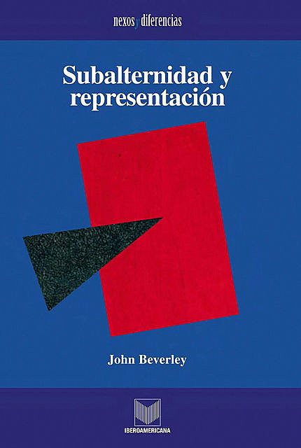 Subalternidad y representación, John Beverley