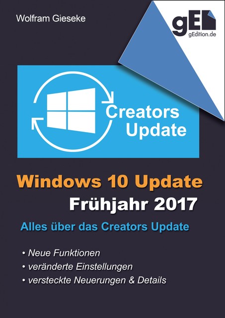 Windows 10 Update – Frühjahr 2017, Wolfram Gieseke
