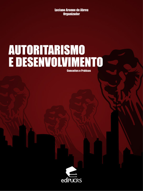 Autoritarismo e desenvolvimento, Luciano Aronne de Abreu