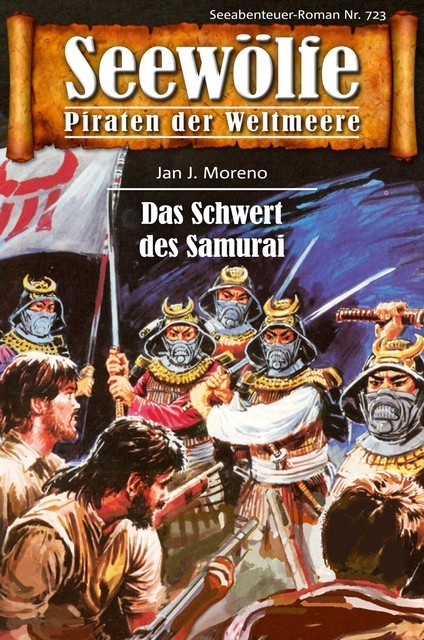 Seewölfe – Piraten der Weltmeere 723, Jan J. Moreno