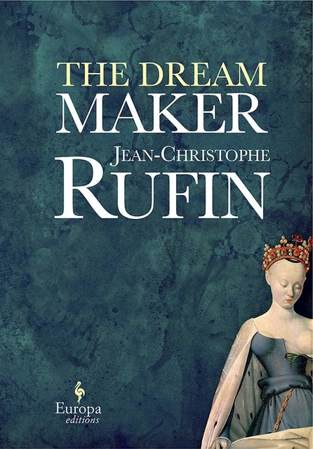 The Dream Maker, Jean-Christophe Rufin