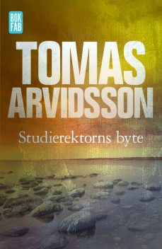 Studierektorns byte, Tomas Arvidsson