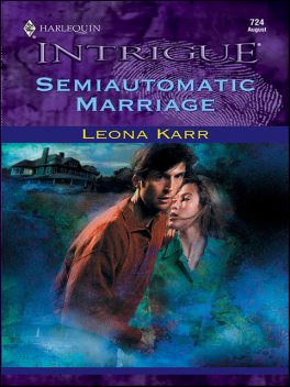 Semiautomatic Marriage, Leona Karr