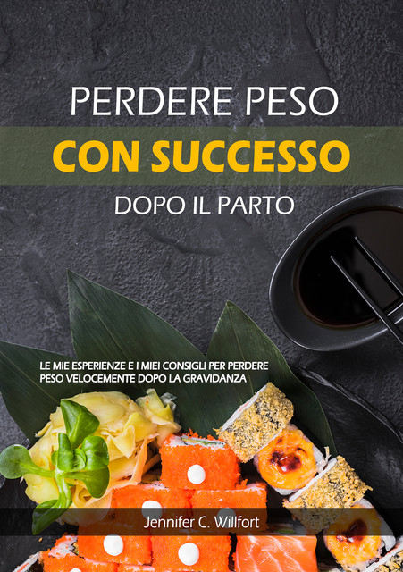 Perdere peso con successo dopo il parto, Jennifer C Willfort