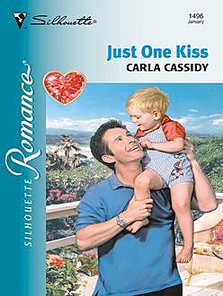 Just One Kiss, Carla Cassidy