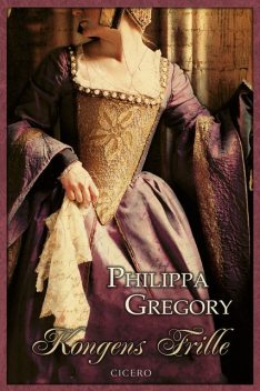 Kongens frille, Philippa Gregory
