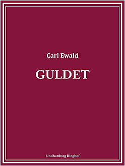 Guldet, Carl Ewald