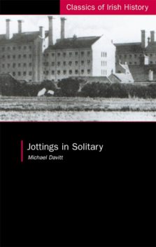 Jottings in Solitary, Michael Davitt