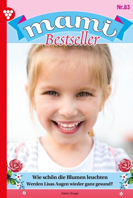 Mami Bestseller 83 – Familienroman, Carina Lind