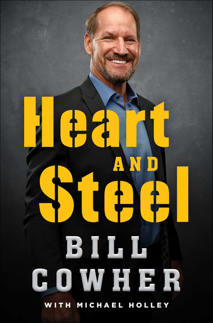 Heart and Steel, Michael Holley, Bill Cowher