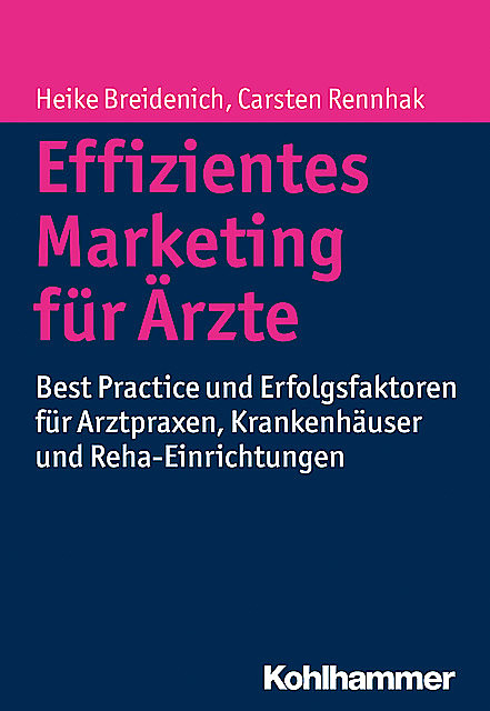 Effizientes Marketing für Ärzte, Carsten Rennhak, Heike Breidenich