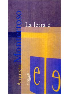 La Letra E, Augusto Monterroso