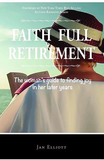 Faith Full Retirement, Jan Elliott