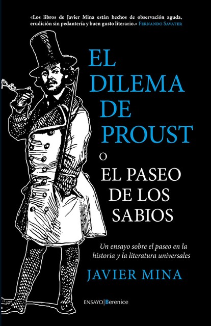 El dilema de Proust o el paseo de los sabios, Javier Mina