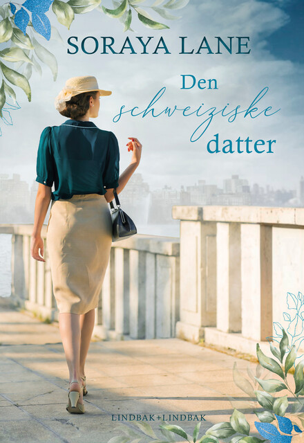 Den schweiziske datter, Soraya Lane