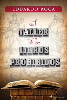 El Taller De Los Libros Prohibidos, Eduardo Roca