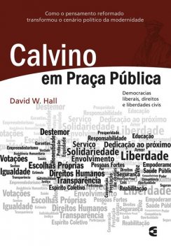 Calvino em praça pública, David W. Hall