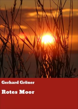 Rotes Moor, Gerhard Gröner