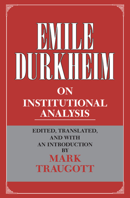On Institutional Analysis, Emile Durkheim