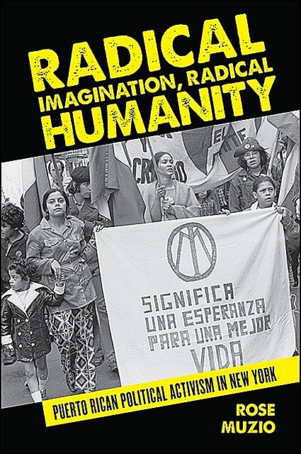 Radical Imagination, Radical Humanity, Rose Muzio