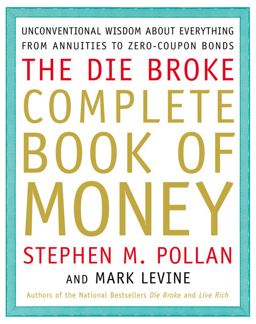 Die Broke Complete Book of Money, Mark LeVine, Stephen Pollan